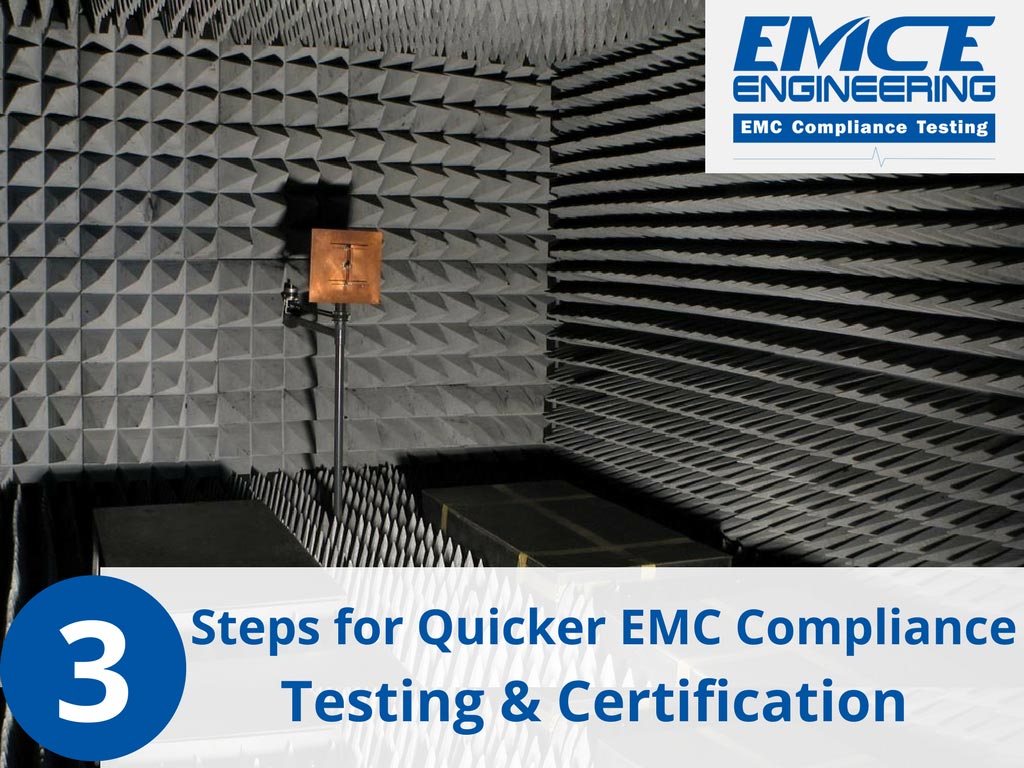 Follow These 3 Steps for Quicker EMC Compliance Testing & Certification - San Jose CA