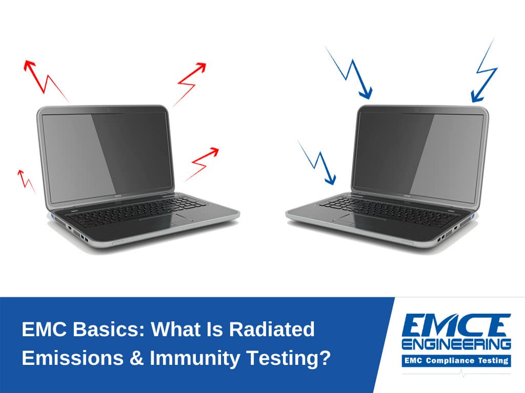 Emc basics: what is radiated emissions & immunity testing
